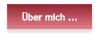 Über mich ...